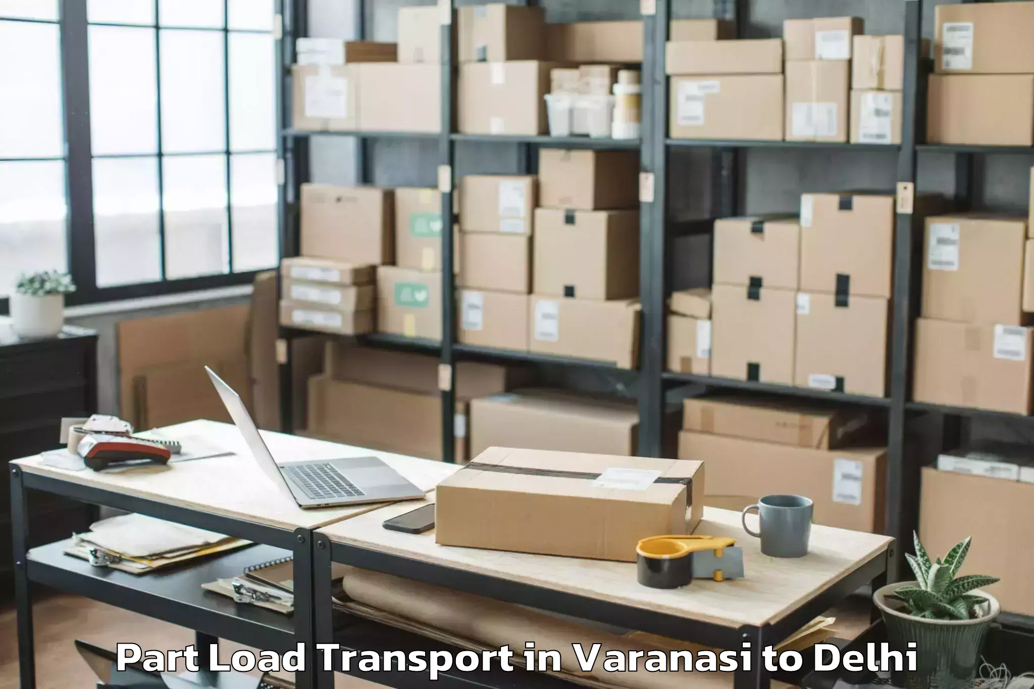 Professional Varanasi to V3s East Centre Mall Part Load Transport